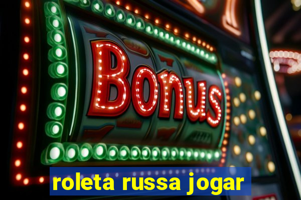 roleta russa jogar